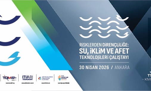 Risklerden Dirençliliğe: Su Sistemlerine Bağlı Afetler İçin Ortak Akıl ve Çözüm Arayışı Çalıştayı